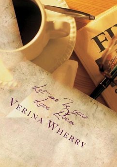 Let me be your Love Poem - Wherry, Verina R.