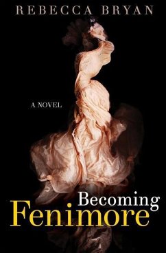Becoming Fenimore - Bryan, Rebecca