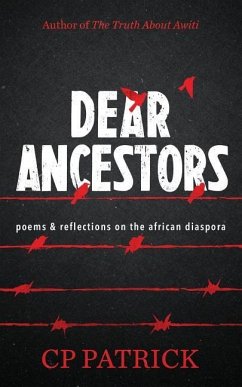 Dear Ancestors: poems & reflections on the african diaspora - Patrick, Cp