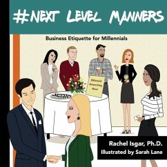 #Next Level Manners: Business Etiquette for Millennials - Isgar, Rachel