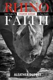 Rhino Faith: 365 Truths To Charge Ahead In Your Faith