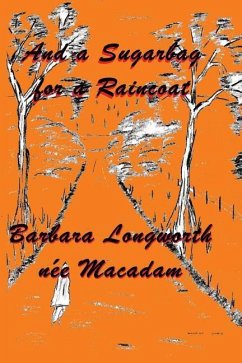 And a Sugarbag for a Raincoat - MacAdam, Barbara