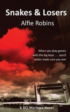 Snakes and Losers - Robins, Alfie