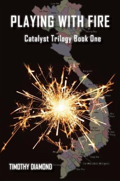 Playing With Fire: Catalyst Trilogy Book 1 - Diamond, Timothy
