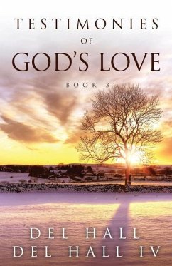 Testimonies of God's Love - Book Three - Hall, Del; Hall, Del