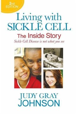 Living With Sickle Cell: The Inside Story - Johnson, Judy Gray