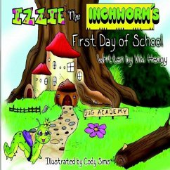 Izzie The Inchworm's First Day of School - Heagy, Viki