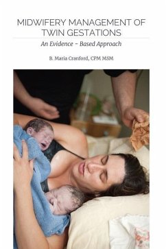 Midwifery Management of Twin Gestations: An Evidence-Based Approach - Cranford, B. Maria