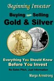 Buying and Selling Gold: A Primer for the Beginning Investor