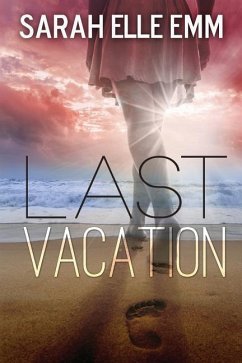 Last Vacation - Emm, Sarah Elle