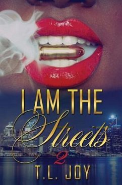 I Am The Streets 2 - Joy, T. L.