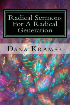 Radical Sermons For A Radical Generation - Kramer, Dana Gene