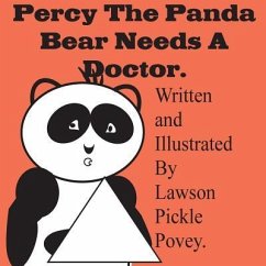 Percy The Panda Bear Needs A Doctor. - Povey, Lawson Pickle