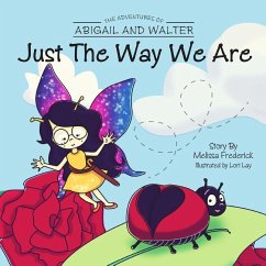 The Adventures of Abigail and Walter: Just The Way We Are - Frederick, Melissa