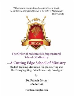 The Order of Melchizedek Supernatural School Of Ministry - Chancellor, Francis Myles