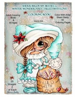Sherri Baldy My-Besties TM Winter Wonderland Filled With Love Coloring Book: Sherri Baldy Christmas Holiday Coloring Book - Baldy, Sherri Ann