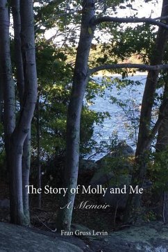 The Story of Molly and Me: A Memoir - Levin, Fran Gruss