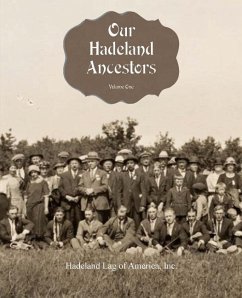 Our Hadeland Ancestors - Volume 1 - America Inc, Hadeland Lag of