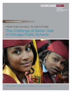 From High School to the Future: The Challenge of Senior Year in Chicago Public Schools - Coca, Vanessa; Moeller, Eliza; Kelley-Kemple, Thomas