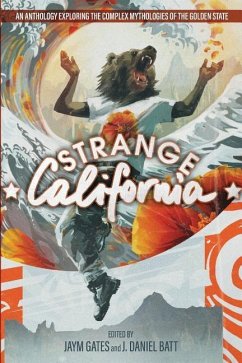 Strange California - Batt, J. Daniel; Gates, Jaym