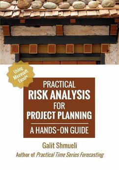 Practical Risk Analysis for Project Planning: A Hands-On Guide using Excel - Shmueli, Galit