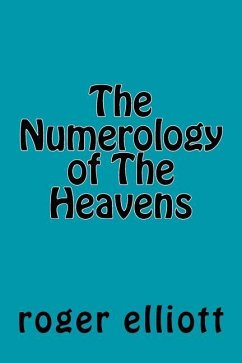 The Numerology of The Heavens - Elliott, Roger