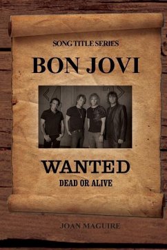 Bon Jovi - Wanted Dead Or Alive Large Print Song Title Series - Maguire, Joan P.