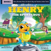 The Adventures of Henry the Sports Bug