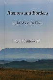 Rumors and Borders: Eight Western Plays