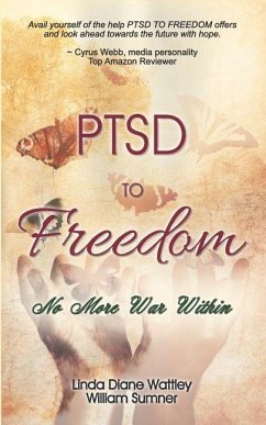 PTSD to Freedom: No More War Within - Sumner, William; Wattley, Linda Diane