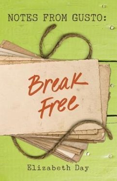 Notes from Gusto: Break Free - Day, Elizabeth