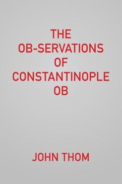 The Ob-servations of Constantinople Ob - Thom, John