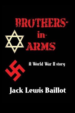 Brothers-in-Arms: A World War II Story - Baillot, Jack Lewis