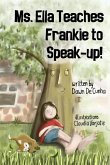 Ms. Ella Teaches Frankie to Speak-up!