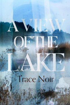 A View of the Lake - Noir, Trace