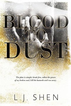 Blood to Dust - Shen, L. J.