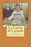 La Cucina di Carmela: A Sicilian American Cookbook