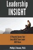 Leadership INSIGHT: 12 Powerful Secrets Every GREAT Team Leader