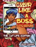 Color Like A Boss: The Cut Life Edition