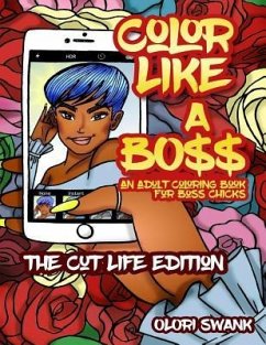 Color Like A Boss: The Cut Life Edition - Swank, Olori