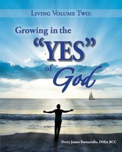 Living Volume Two: Growing in the YES of God - James-Tannariello Dmin, Derry