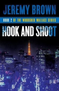 Hook and Shoot: Round 2 in the Woodshed Wallace Series - Brown, Jeremy