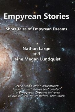 Empyrean Stories: Short Tales of Empyrean Dreams - Lundquist, Laine Megan; Large, Nathan