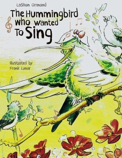 The Hummingbird Who Wanted To Sing - Ormond, Lashon