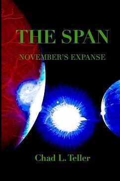 The Span: November's Expanse - Teller, Chad L.