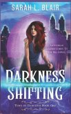 Darkness Shifting: Tides of Darkness Book One
