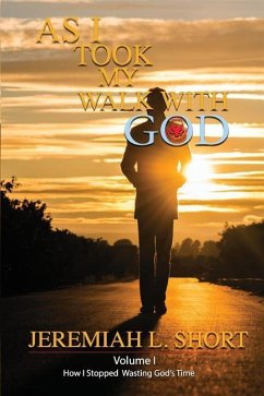 As I Took My Walk With God - Short, Jeremiah
