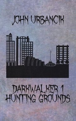 DarkWalker 1: Hunting Grounds - Urbancik, John