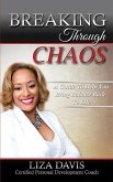 Breaking Through Chaos: A Guide to Help You Bring Balance Back to Life