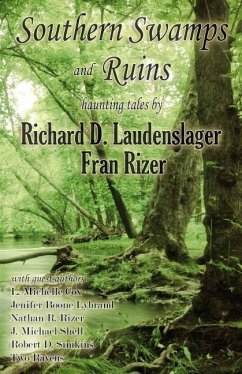 Southern Swamps and Ruins: haunting tales - Laudenslager, Richard D.; Rizer, Fran